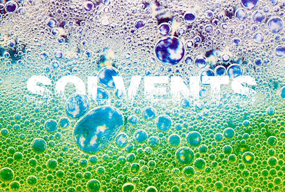 What’s the Big Deal with Solvents?