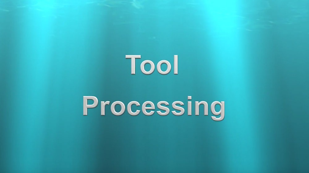 tool processing
