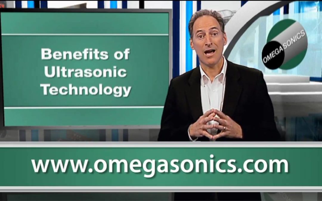 Benefits of Ultrasonic Cleaning